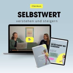 Selbstwert bei Kindern stärken